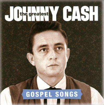 Johnny Cash : The Greatest: Gospel Songs (CD, Comp)