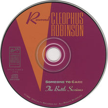Load image into Gallery viewer, Reverend Cleophus Robinson : Someone To Care (The Battle Sessions) (CD, Mono)
