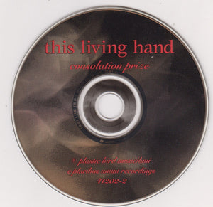 This Living Hand : Consolation Prize (CD, Album)