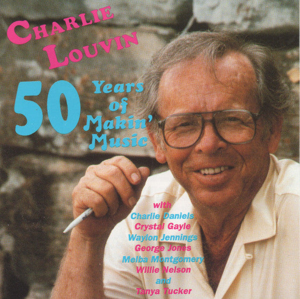 Charlie Louvin : 50 Years Of Makin' Music (CD, Album)