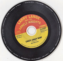 Load image into Gallery viewer, Larry Lange And His Lonely Knights* : Crazy, Crazy Baby (CD, Album)
