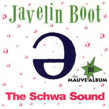 Load image into Gallery viewer, Javelin Boot : The Schwa Sound Plus The Mauve Album (CD, Comp)
