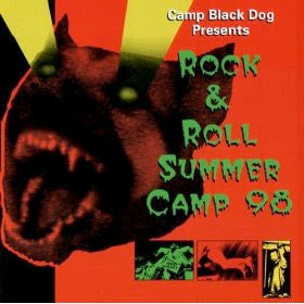 Various : Camp Black Dog Presents Rock & Roll Summer Camp '98 (CD)