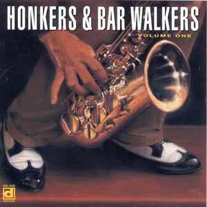 Various : Honkers & Bar Walkers Volume One (CD, Comp, RE)