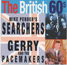 Load image into Gallery viewer, Mike Pender&#39;s Searchers, Gerry And The Pacemakers* : The British 60s (CD, Comp)
