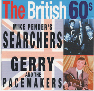 Mike Pender's Searchers, Gerry And The Pacemakers* : The British 60s (CD, Comp)