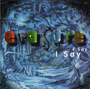 Erasure : I Say I Say I Say (CD, Album, Spe)