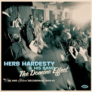 Herb Hardesty : The Domino Effect - The Wing & Federal Recordings 1958-61 (CD, Comp)