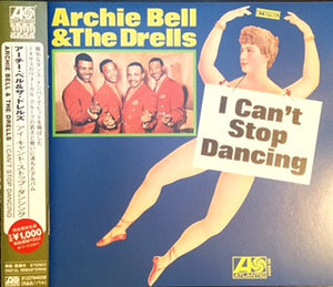 Archie Bell & The Drells : I Can't Stop Dancing (CD, Album, RE)