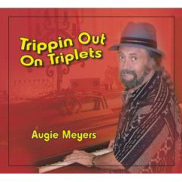 Augie Meyers : Trippin Out On Triplets (CD, Album)