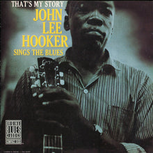 Load image into Gallery viewer, John Lee Hooker : That&#39;s My Story John Lee Hooker Sings The Blues (CD, Album, RE, RM)
