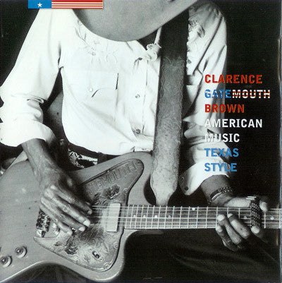 Clarence Gatemouth Brown* : American Music, Texas Style (CD, Album)