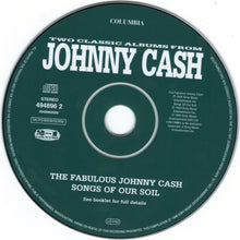 Load image into Gallery viewer, Johnny Cash : Two Classic Albums From Johnny Cash - The Fabulous Johnny Cash / Songs Of Our Soil (CD, Comp)
