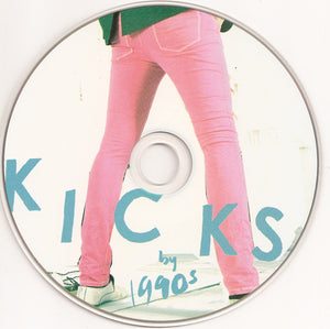 1990s : Kicks (CD, Album)