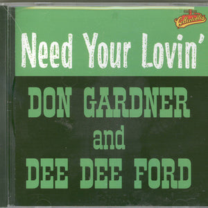 Don Gardner And Dee Dee Ford : I Need Your Lovin' (CD, Album, RE)