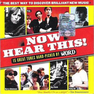 Various : Now Hear This! (15 Great Tunes Hand-Picked By The Word) (CD, Comp, Promo, Car)