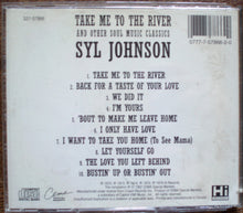 Load image into Gallery viewer, Syl Johnson : Take Me To The RIver And Other Soul Music Classics (CD, Comp)
