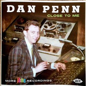 Dan Penn : Close To Me (More Fame Recordings) (CD, Comp, Mono)