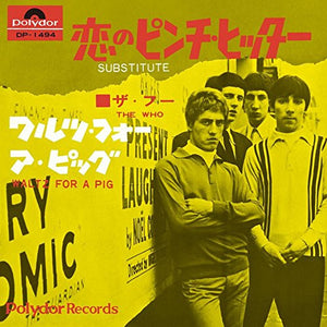 ザ・フー* = The Who : 恋のピンチ・ヒッター/ワルツ・フォー・ザ・ピッグ = Substitute / Waltz For A Pig (CD, Single, Ltd, RE, RM, 7" )