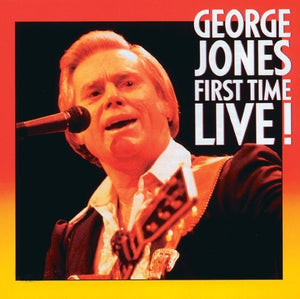 George Jones (2) : First Time Live! (CD, Album, RE, Liv)