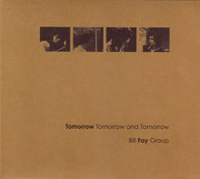 Load image into Gallery viewer, Bill Fay Group : Tomorrow Tomorrow And Tomorrow (CD, Album)
