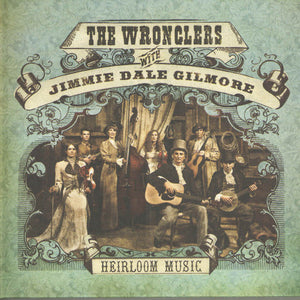 The Wronglers With Jimmie Dale Gilmore : Heirloom Music (CD, Album)