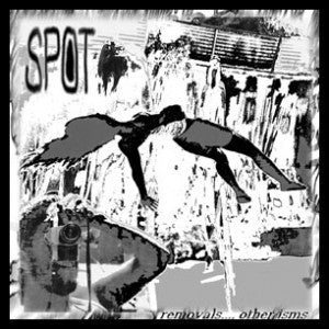 Spot : Removals... Other Isms (CD, EP)