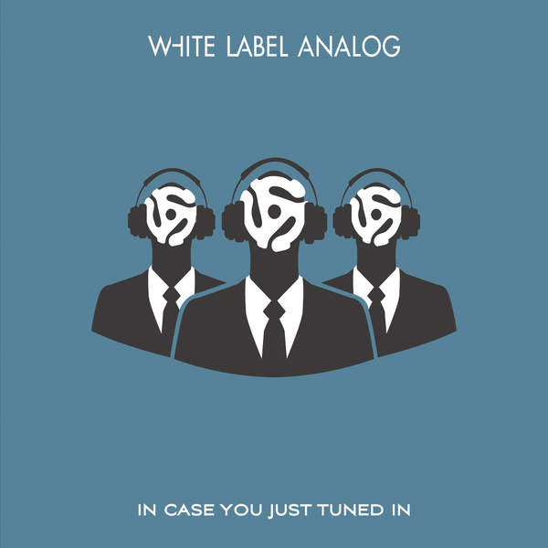 White Label Analog : In Case You Just Tuned In (CD, Album)