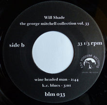 Load image into Gallery viewer, Will Shade : The George Mitchell Collection Vol. 33 (7&quot;)

