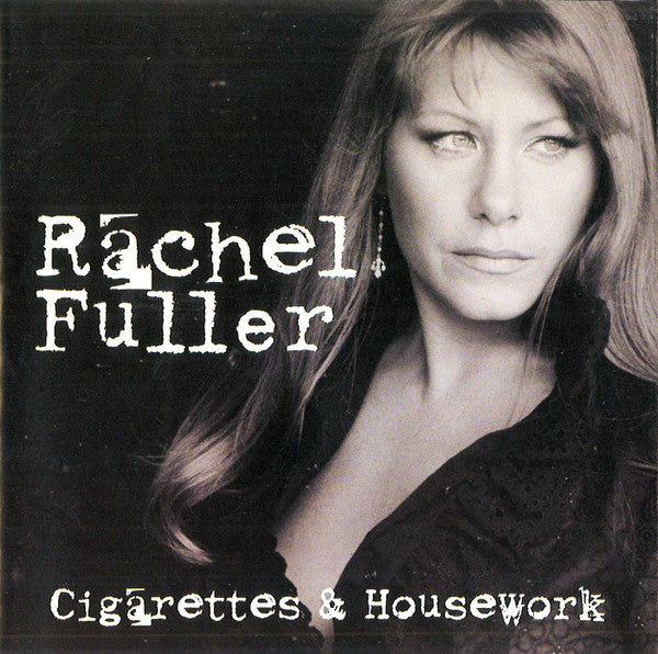 Rachel Fuller : Cigarettes & Housework (CD, Album)