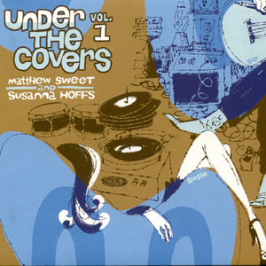 Matthew Sweet And Susanna Hoffs : Under The Covers Vol. 1 (CD, Album)