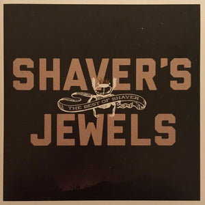 Shaver : Shaver's Jewels: The Best Of Shaver (CD, Album, Comp)