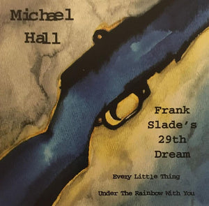 Michael Hall : Frank Slade's 29th Dream (CD, Album)