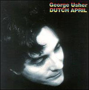 George Usher : Dutch April (CD, Album)