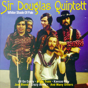 Sir Douglas Quintet : Whiter Shade Of Pale (CD, Comp)