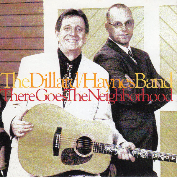 The Dillard/Haynes Band : There Goes The Neighborhood (CD, Album)