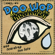 Load image into Gallery viewer, Various : Doo Wop Vol. 2 One Teardrop Too Late (CD, Comp)
