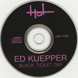 Ed Kuepper : Black Ticket Day (CD, Album)