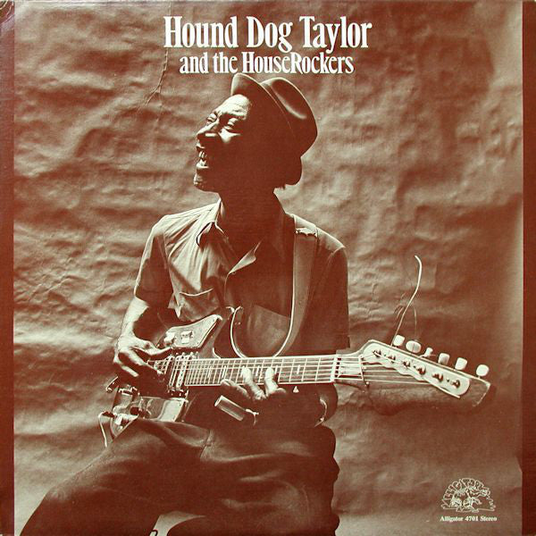 Hound Dog Taylor And The HouseRockers* : Hound Dog Taylor And The HouseRockers (LP, Album, RE)