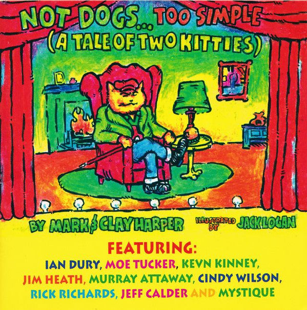 Not Dogs...Too Simple : Not Dogs...Too Simple (A Tale Of Two Kitties) (CD, Album)