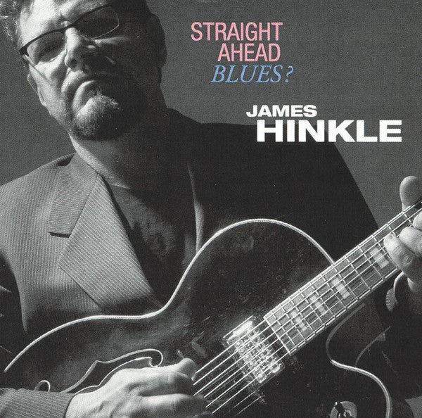 James Hinkle : Straight Ahead Blues? (CD, Album)