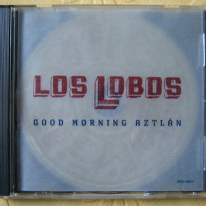 Los Lobos : Good Morning Aztlán (CD, Album, Promo)