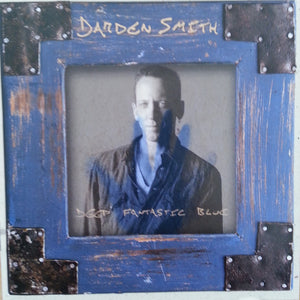 Darden Smith : Deep Fantastic Blue (CD, Album)