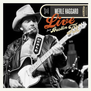 Merle Haggard : Live From Austin TX (LP, Album, 180)