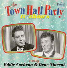 Load image into Gallery viewer, Eddie Cochran, Gene Vincent : The Town Hall Party TV Shows Starring Eddie Cochran &amp; Gene Vincent (CD, Comp, RM)
