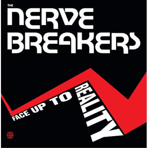 Nervebreakers - Face Up To Reality (LP)