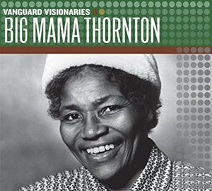 Big Mama Thornton : Vanguard Visionaries (CD, Comp)