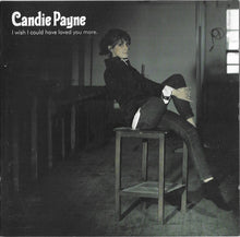 Load image into Gallery viewer, Candie Payne : I Wish I Could Have Loved You More (CD, Album)
