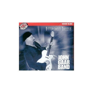 John Gaar Band : Bittersweet Success (CD, Album)