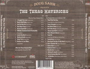 Doug Sahm Presents The Texas Mavericks : Who Are These Masked Men ? & The Masked Men Live in Bremen 1987 (2xCD, Album)